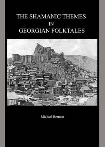 The Shamanic Themes in Georgian Folktales