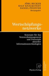 Cover image for Wertschoepfungsnetzwerke: Konzepte fur das Netzwerkmanagement und Potenziale aktueller Informationstechnologien