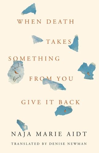 Cover image for When Death Takes Something from You Give It Back: Carl's Book