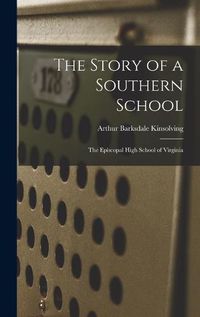 Cover image for The Story of a Southern School