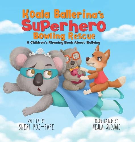 Cover image for Koala Ballerina's Superhero Bowling Rescue