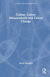 Cover image for Colour, Colour Measurement and Colour Change