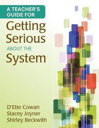 Cover image for A Teacher's Guide for Getting Serious About the System
