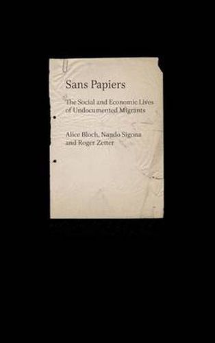 Cover image for Sans Papiers: The Social and Economic Lives of Young Undocumented Migrants