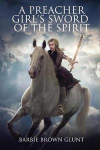 Cover image for A Preacher Girl's Sword Of The Spirit