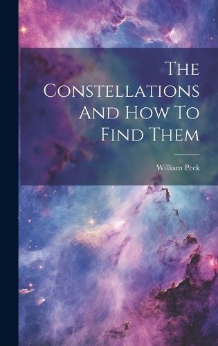 Cover image for The Constellations And How To Find Them