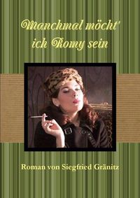 Cover image for Manchmal Mocht' Ich Romy Sein