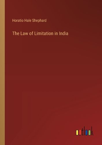 The Law of Limitation in India