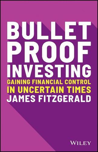 Cover image for Bulletproof Investing: Gaining Financial Control in Uncertain Times