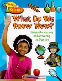 Cover image for What Do We Know Now?: Drawing Conclusions and Making Reflections