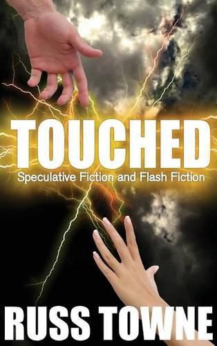 Cover image for Touched: Speculative and Flash Fiction