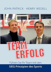 Cover image for Teamerfolg - Fuhren Sie Ihr Team mit den SIEG-Prinzipien des Sports