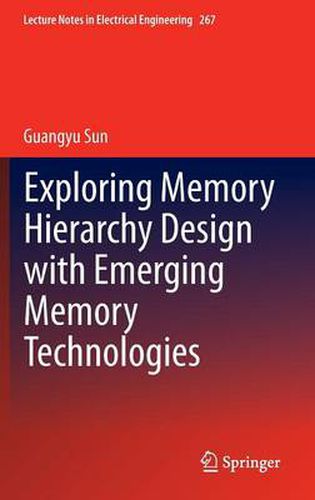 Cover image for Exploring Memory Hierarchy Design with Emerging Memory Technologies