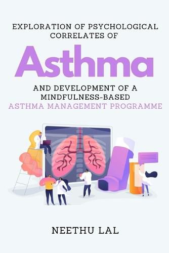 Cover image for Exploration of Psychological Correlates of Asthma and Development of a Mindfulness-Based Asthma Management Programme