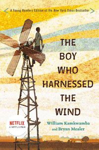 Cover image for The Boy Who Harnessed the Wind: Young Readers Edition
