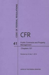 Cover image for Code of Federal Regulations Title 41, Public Contracts and Property Management, Parts 101, 2014