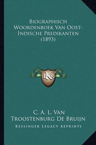Cover image for Biographisch Woordenboek Van Oost-Indische Predikanten (1893)