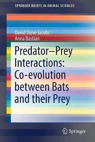 Cover image for Predator-Prey Interactions: Co-evolution between Bats and Their Prey