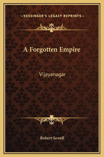 A Forgotten Empire: Vijayanagar