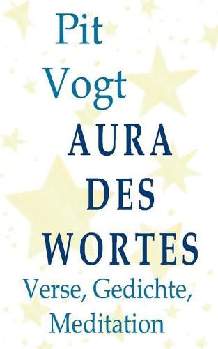 Cover image for Aura des Wortes: Verse, Gedichte, Meditation