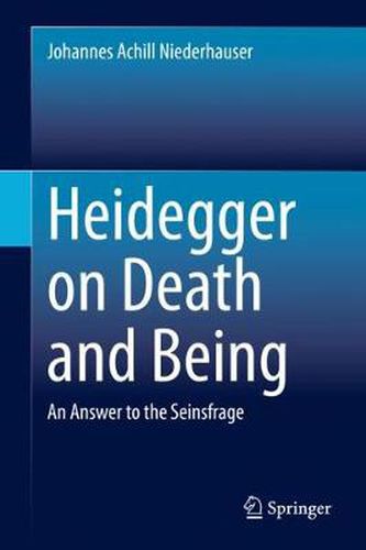 Cover image for Heidegger on Death and Being: An Answer to the Seinsfrage