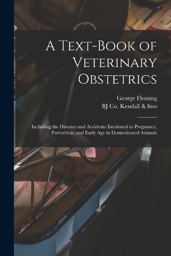 Cover image for A Text-book of Veterinary Obstetrics