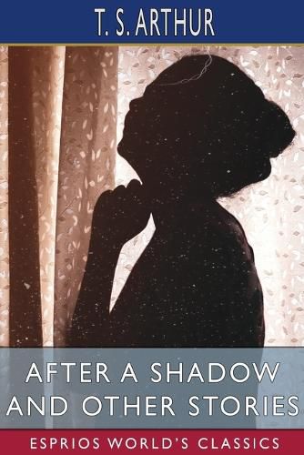 Cover image for After a Shadow and Other Stories (Esprios Classics)