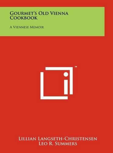 Cover image for Gourmet's Old Vienna Cookbook: A Viennese Memoir