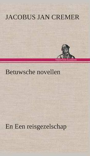 Cover image for Betuwsche novellen, en Een reisgezelschap