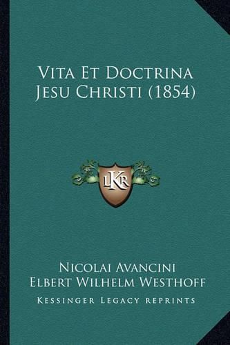 Cover image for Vita Et Doctrina Jesu Christi (1854)