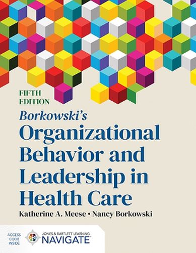 Cover image for Borkowski's Organizational Behavior and Leadership in Health Care