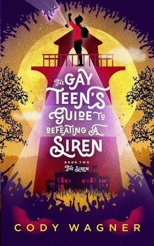 Cover image for The Gay Teen's Guide to Defeating a Siren: Book 2: The Siren
