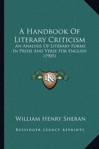 Cover image for A Handbook of Literary Criticism: An Analysis of Literary Forms in Prose and Verse for English (1905)