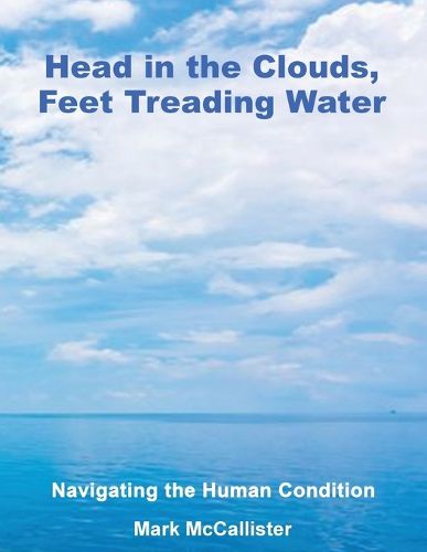 Cover image for Head in the Clouds, Feet Treading Water