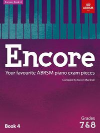 Cover image for Encore - Book 4 (Grades 7 & 8): Your Favourite Abrsm Piano Exam Pieces