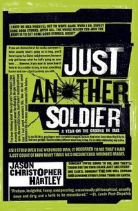 Cover image for Just Another Soldier: A Year on the Ground in Iraq
