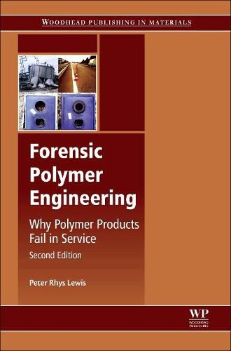 Cover image for Forensic Polymer Engineering: Why Polymer Products Fail in Service