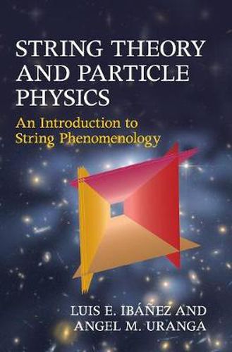 Cover image for String Theory and Particle Physics: An Introduction to String Phenomenology