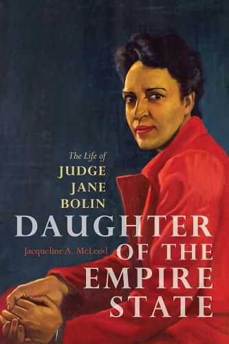 Cover image for Daughter of the Empire State: The Life of Judge Jane Bolin