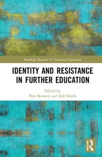 Cover image for Identity and Resistance in Further Education