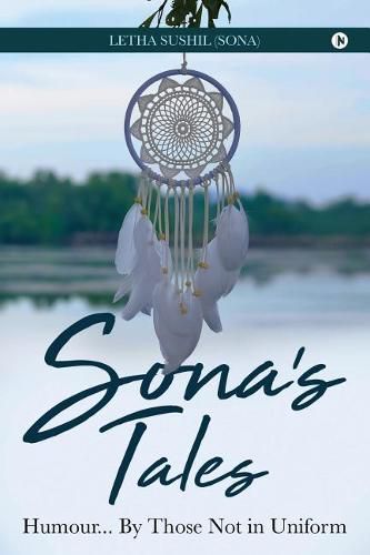 Cover image for Sona's Tales: Humour... by Those Not in Uniform