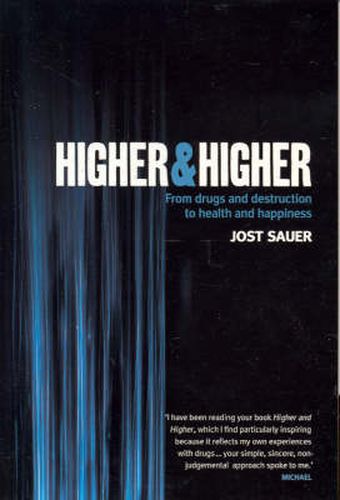 Cover image for Higher and Higher: From drugs and destruction to health and happiness