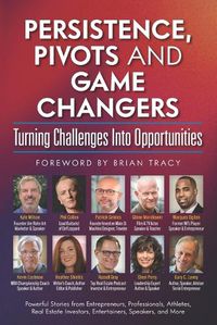 Cover image for Persistence, Pivots and Game Changers, Turning Challenges Into Opportunities