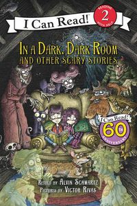 Cover image for In a Dark, Dark Room and Other Scary Stories: Reillustrated Edition. A Halloween Book for Kids
