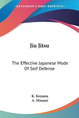 Cover image for Jiu Jitsu: The Effective Japanese Mode Of Self Defense