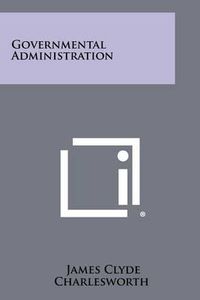 Cover image for Governmental Administration