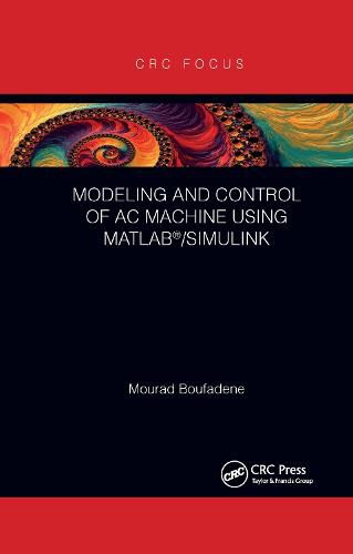 Cover image for Modeling and Control of AC Machine using MATLAB (R)/SIMULINK