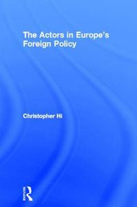 Cover image for The Actors in Europe's Foreign Policy
