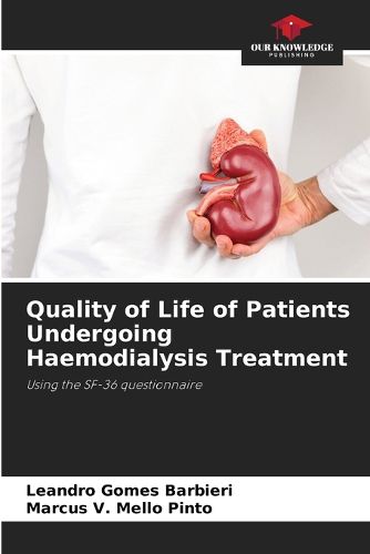 Cover image for Quality of Life of Patients Undergoing Haemodialysis Treatment