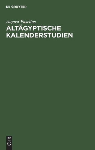Cover image for Altagyptische Kalenderstudien